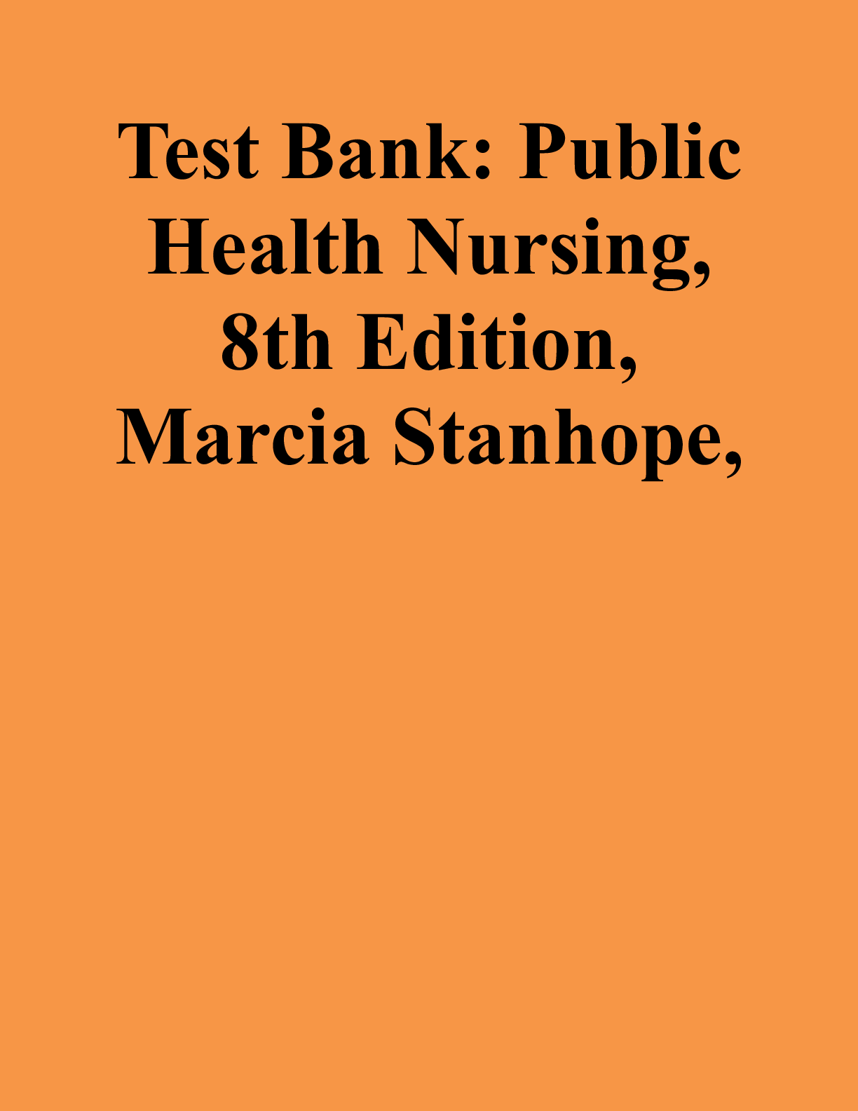 Preview image for Test Bank: Public Health Nursing, 8th Edition, Marcia Stanhope,